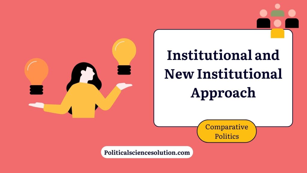 Institutional and New Institutional Approach