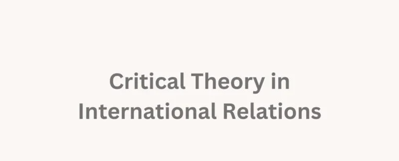 Critical International Theory: A Comprehensive Exploration
