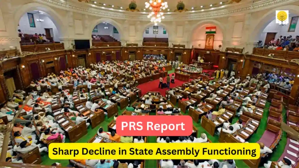 Sharp Decline in State Assembly Functioning Says PRS Report