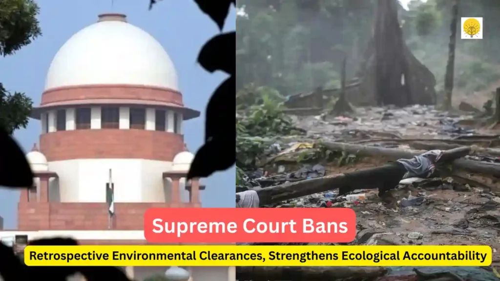 Supreme Court Bans Retrospective Environmental Clearances