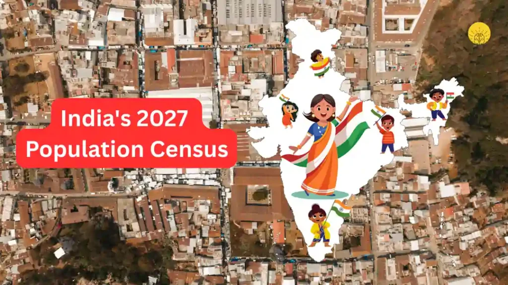 India's 2027 Population Census: The First Digital Census with Caste Enumeration