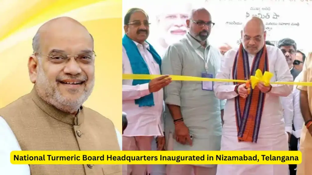 National Turmeric Board Headquarters Inaugurated in Nizamabad, Telangana
