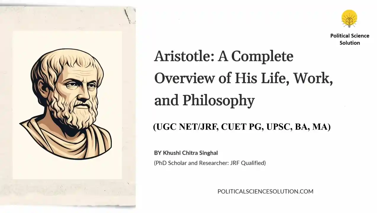 Aristotle: A Complete Overview of His Life, Work, and Philosophy
