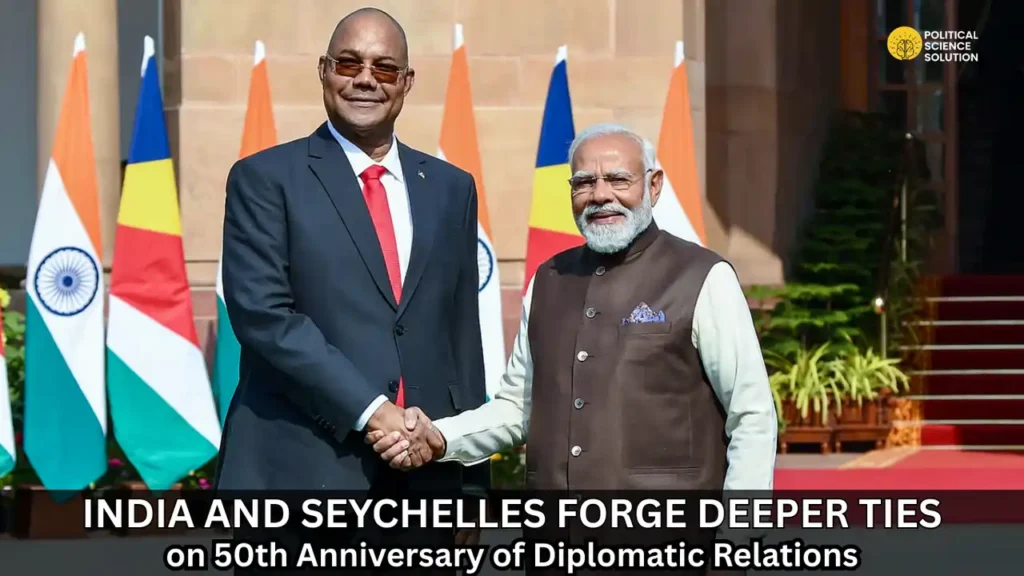 India and Seychelles Forge Deeper Ties on 50th Anniversary of Diplomatic Relations
