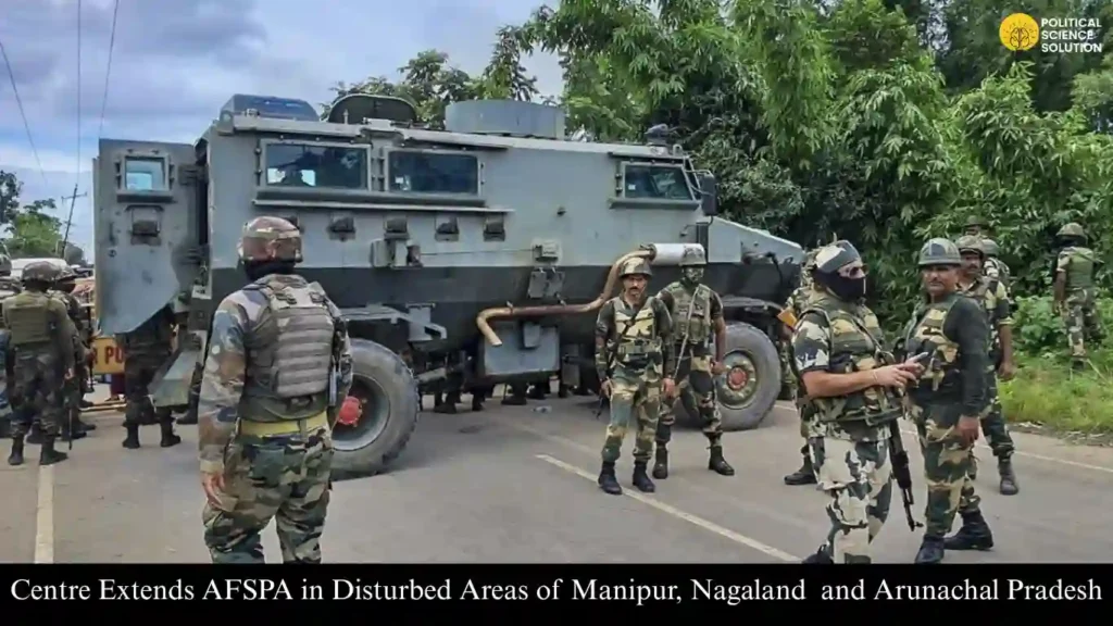 Centre Extends AFSPA in Disturbed Areas of Manipur, Nagaland and Arunachal Pradesh