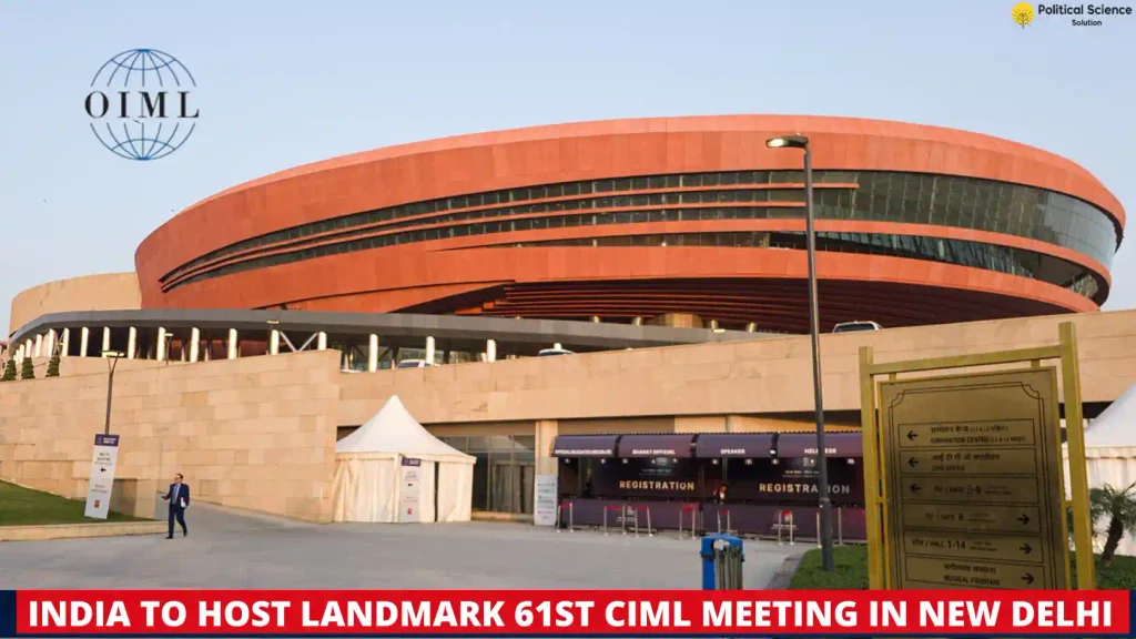 India to host the 61st CIML Meeting in New Delhi from 26 to 28 October 2026, bringing international legal metrology experts together.